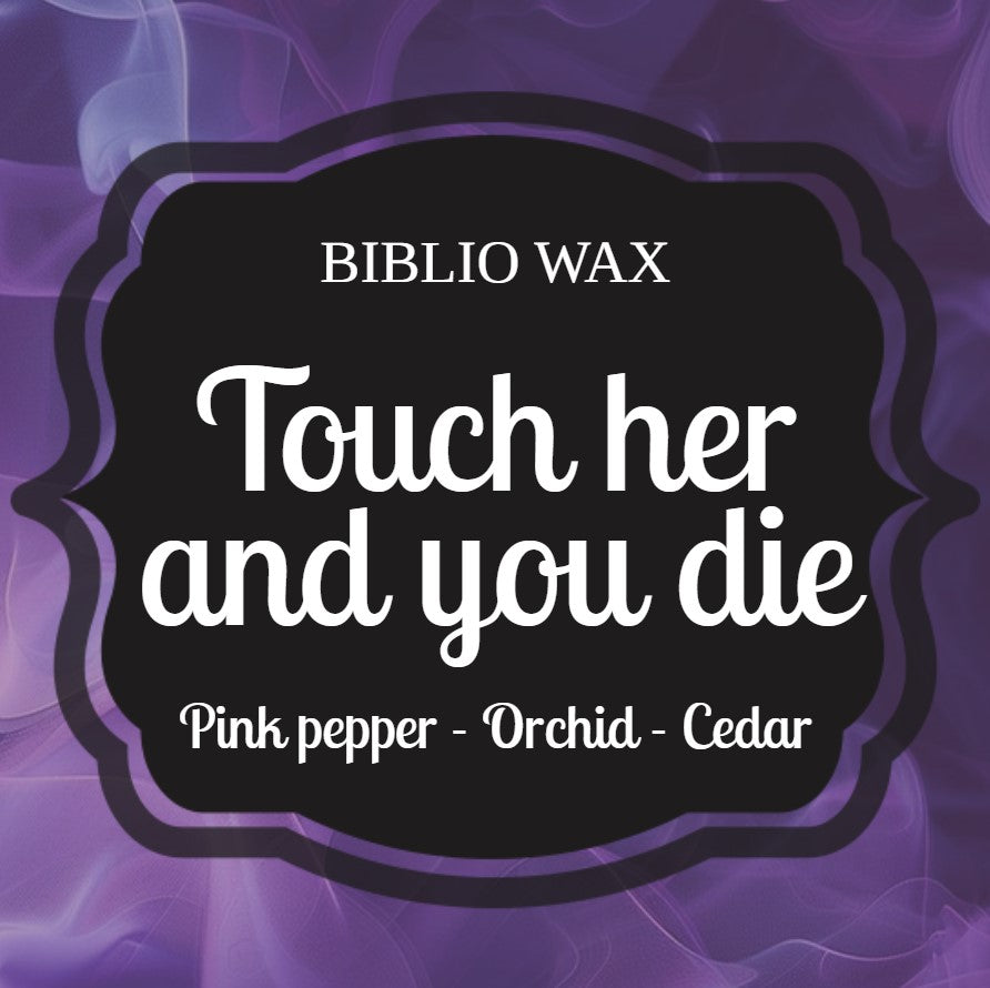 Touch her and you die