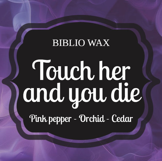 Touch her and you die